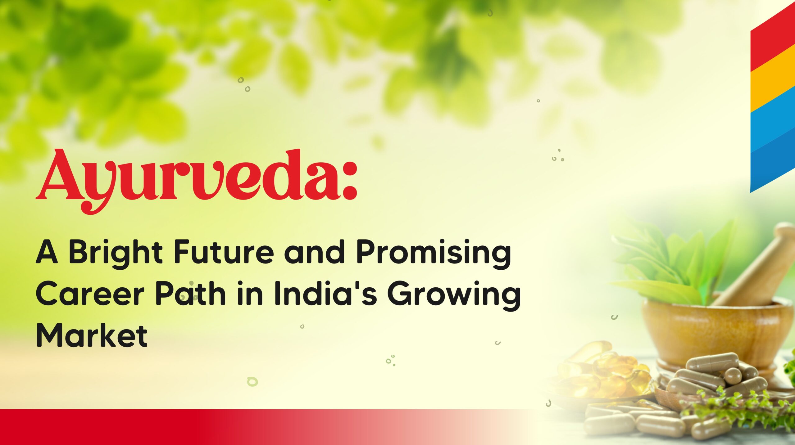 Ayurveda: A Bright Future and Promising Career Path in India’s Growing Market