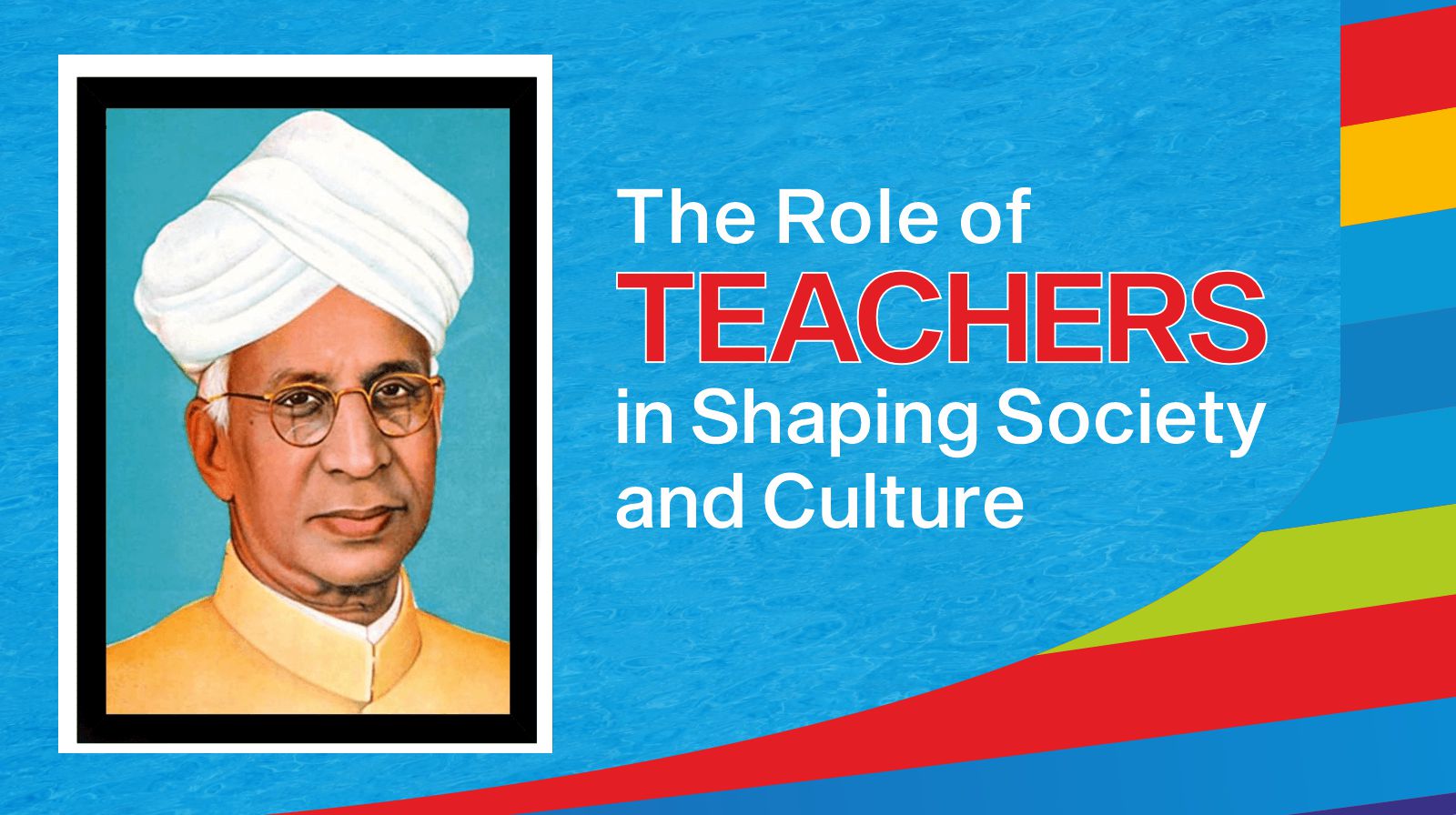 The Role of Teachers in Shaping Society and Culture