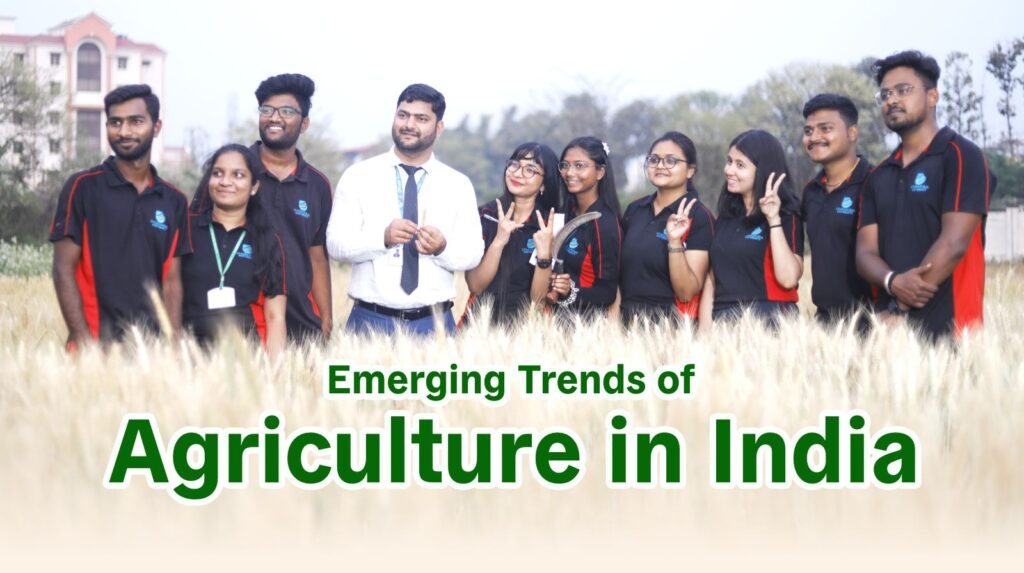 Emerging Trends of Agriculture in India