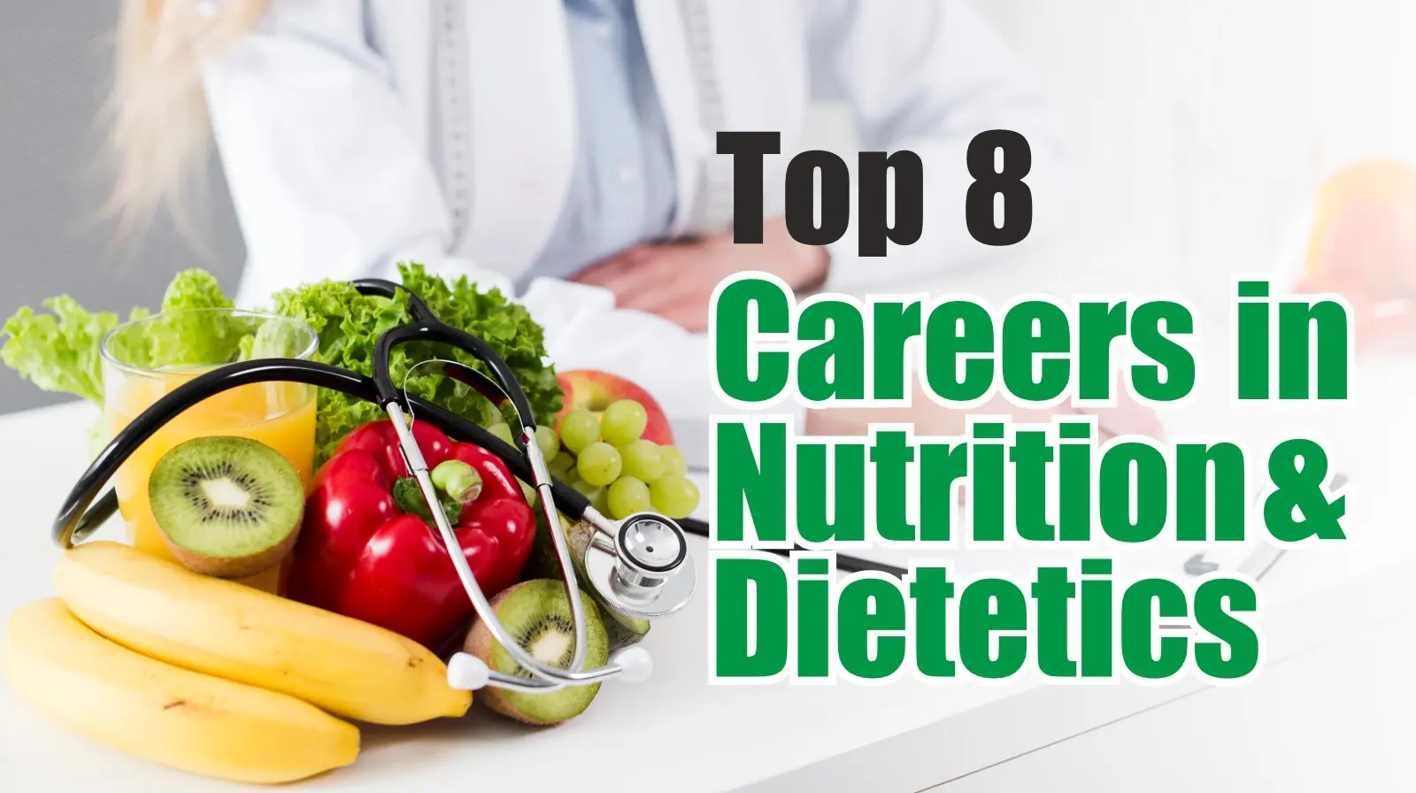 Top 8 Careers in Nutrition and Dietetics